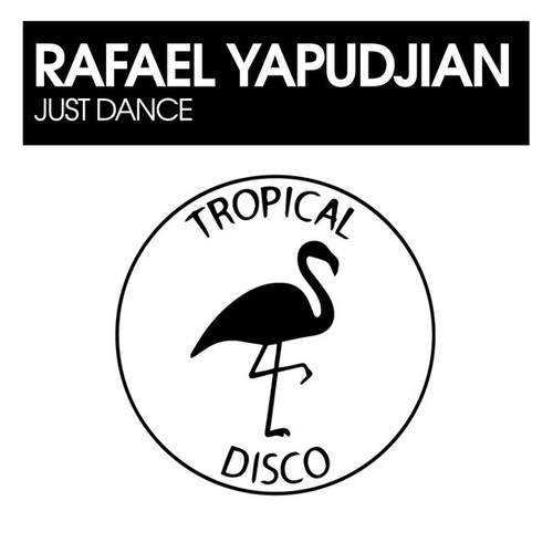 Rafael Yapudjian - Just Dance [TDR319]